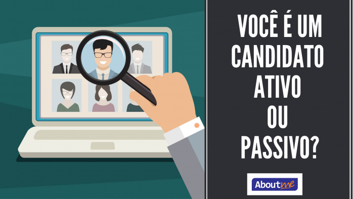 Você é um candidato  ativo  ou  passivo?